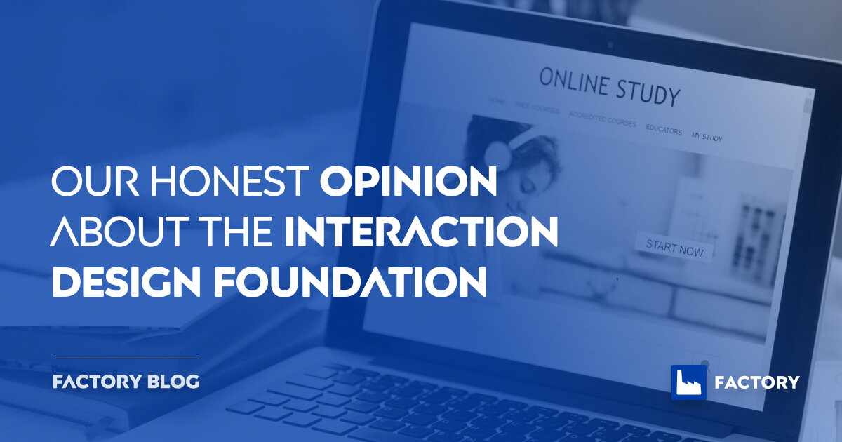 Our Honest Opinion About The Interaction Design Foundation
